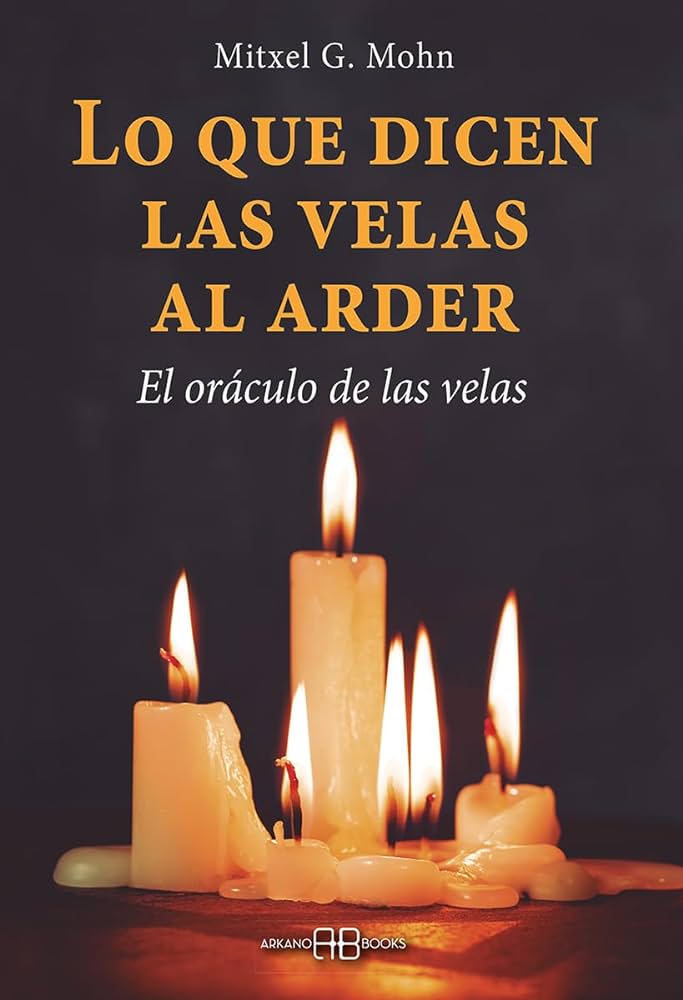 Lo que Dicen las Velas al Arder.